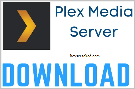 Plex Media Server 1.40.0.7996 Crack + Serial Key Download 2024
