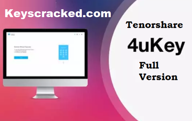 Tenorshare 4uKey 3.0.17 Crack Plus Registration Key Free Download