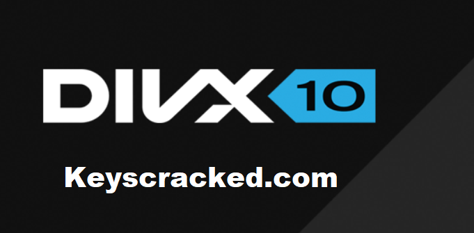 DivX Pro 10.10.1 Crack Plus Serial Number Patch Keys 2024 Download