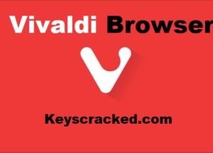 Vivaldi Browser 7.1.3570.60 Crack Plus Serial Key Free Download 2025